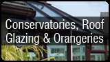 Conservatories, Roof Glazing & Orangeries